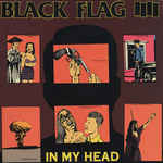 In My Head by Black Flag