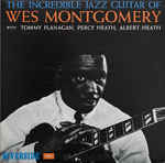 The Incredible Jazz Guitar Of Wes Montgomery