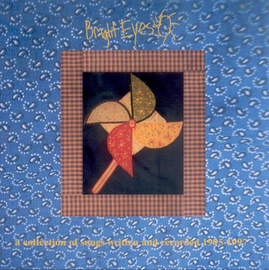 A Collection Of Songs Written And Recorded 1995-1997