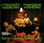 Portrait Of An American Family by Marilyn Manson