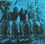 What We Want Is Free